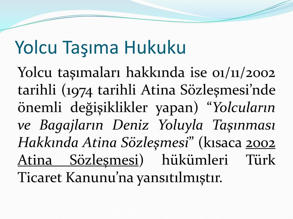 Bagajların Deniz Yoluyla Taşınması Hakkında Atina Sözleşmesi (kısaca 2002