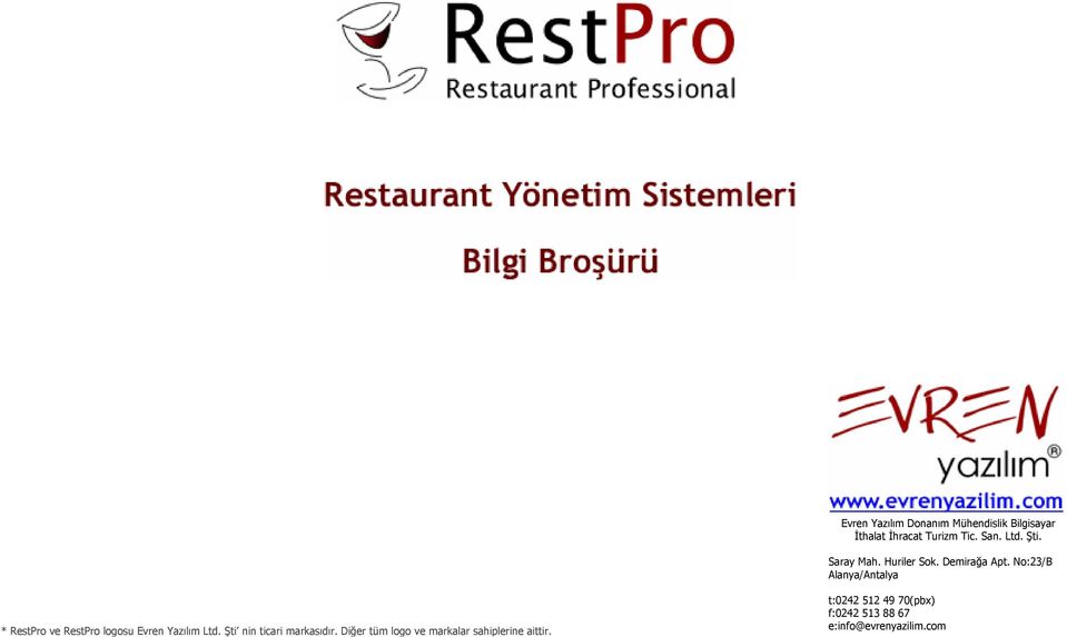 No:23/B Alanya/Antalya * RestPro ve RestPro logosu Evren Yazılım Ltd.
