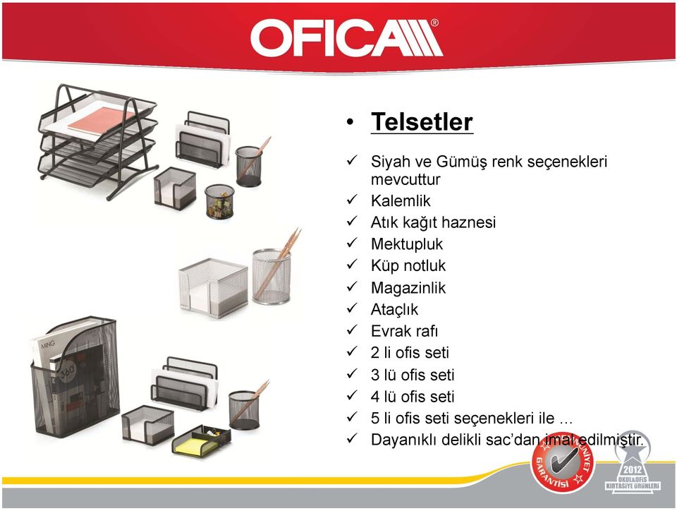 Evrak rafı 2 li ofis seti 3 lü ofis seti 4 lü ofis seti 5 li