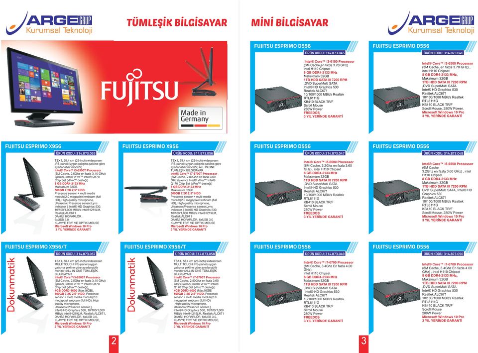 5Ghz en fazla 3.10 GHz) İşlemci, Intel vpro Intel Q170 Chip Set (vpro desteği), 500GB 7.2K 2,5" HDD Presence sensor + multi media module[2.