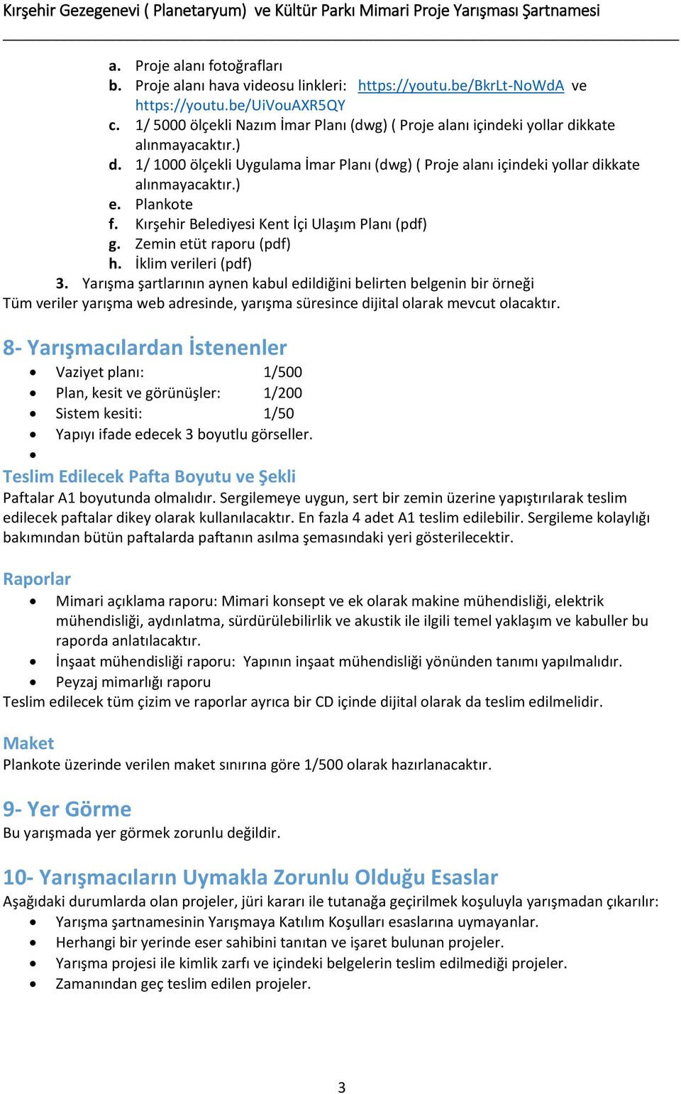 Plankote f. Kırşehir Belediyesi Kent İçi Ulaşım Planı (pdf) g. Zemin etüt raporu (pdf) h. İklim verileri (pdf) 3.