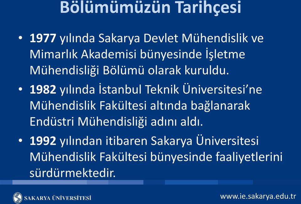 1982 yılında İstanbul Teknik Üniversitesi ne Mühendislik Fakültesi altında bağlanarak