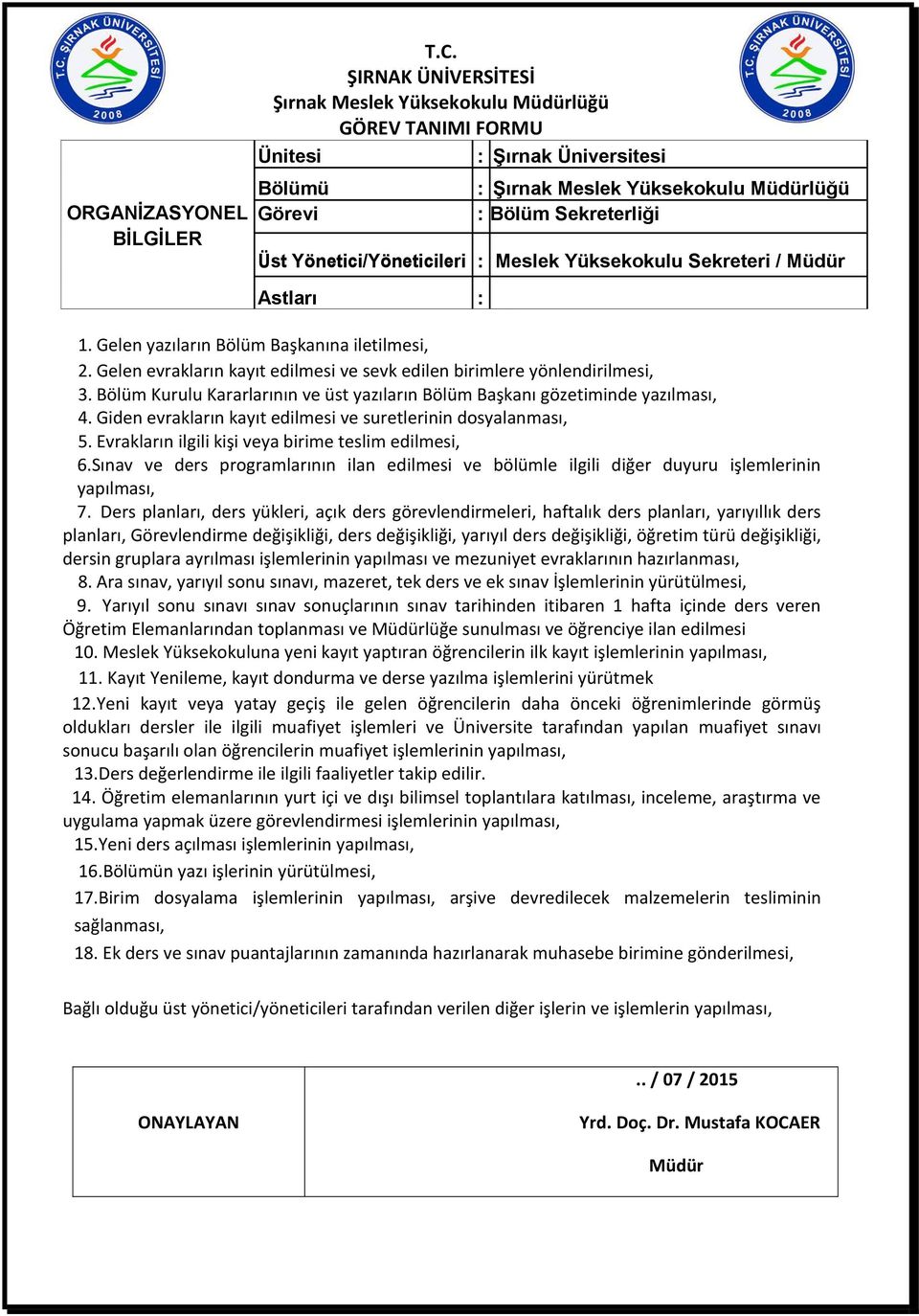 Giden evrakların kayıt edilmesi ve suretlerinin dosyalanması, 5. Evrakların ilgili kişi veya birime teslim edilmesi, 6.