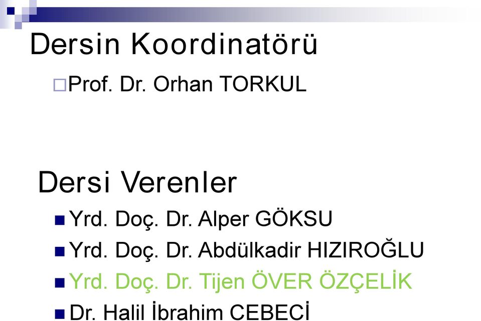 Alper GÖKSU Yrd. Doç. Dr.