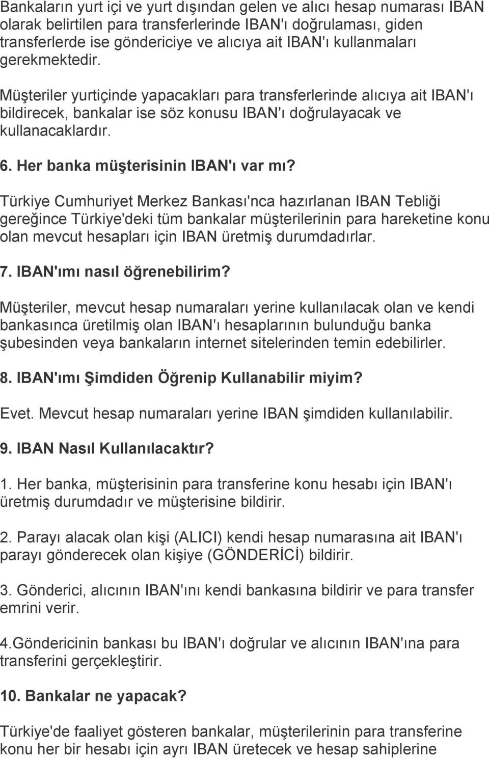 Her banka müşterisinin IBAN'ı var mı?