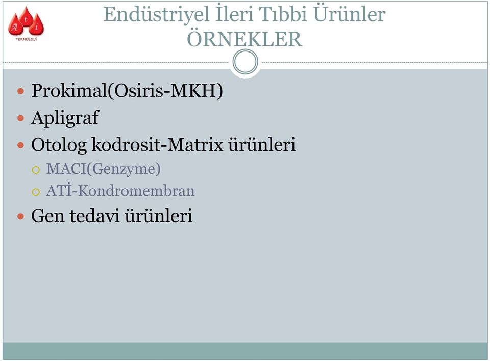 Otolog kodrosit-matrix ürünleri