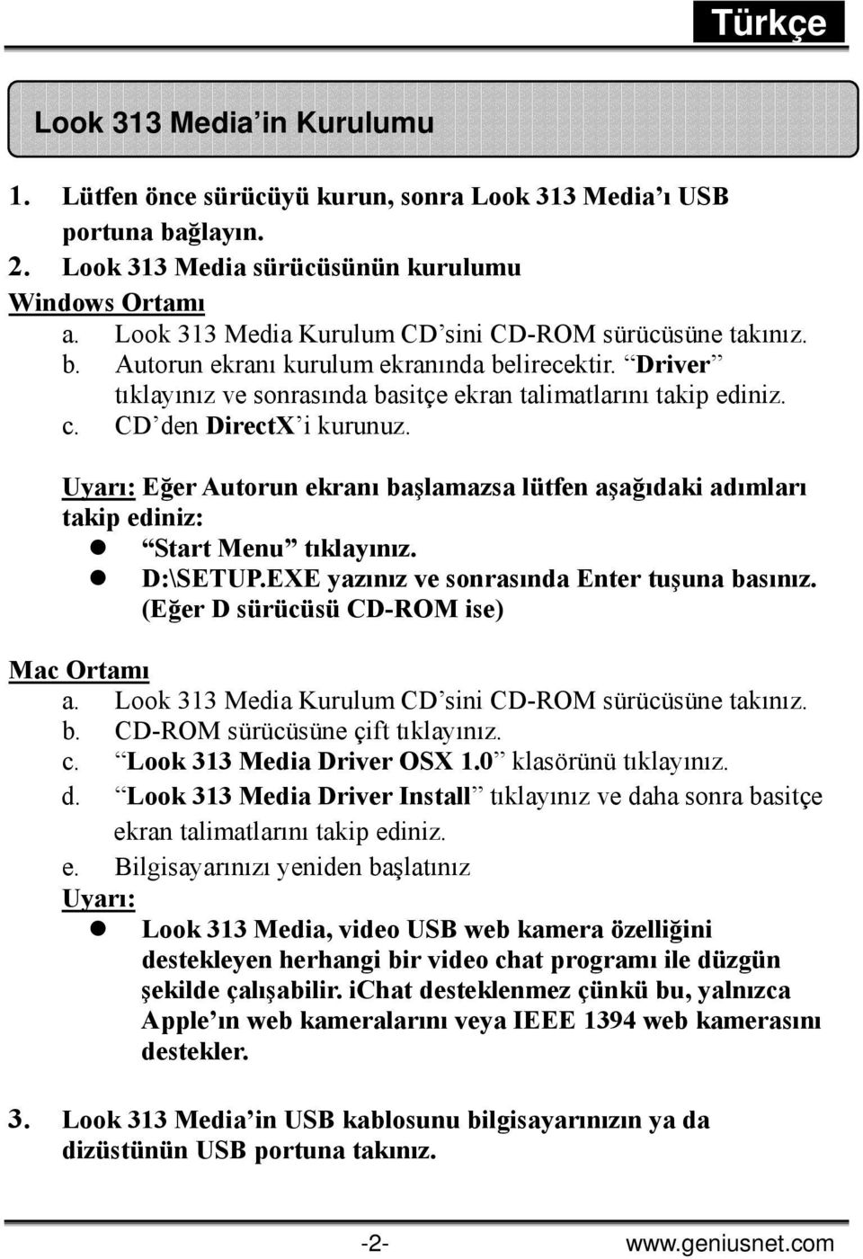 CD den DirectX i kurunuz. Uyarı: Eğer Autorun ekranı başlamazsa lütfen aşağıdaki adımları takip ediniz: Start Menu tıklayınız. D:\SETUP.EXE yazınız ve sonrasında Enter tuşuna basınız.