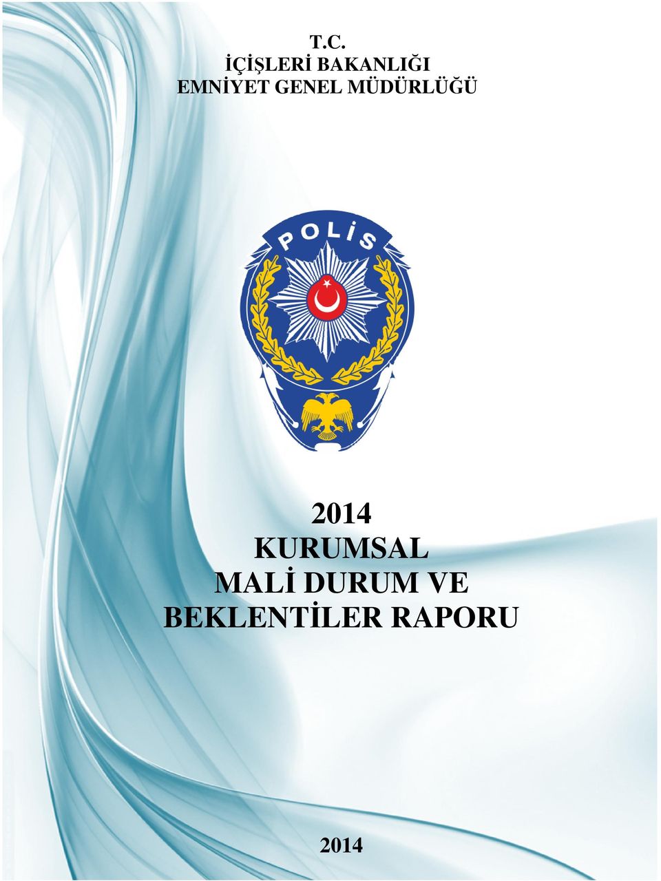 2014 KURUMSAL MALİ DURUM