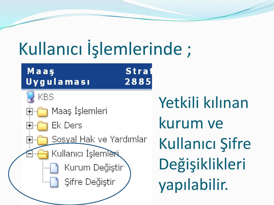 ve Kullanıcı Şifre