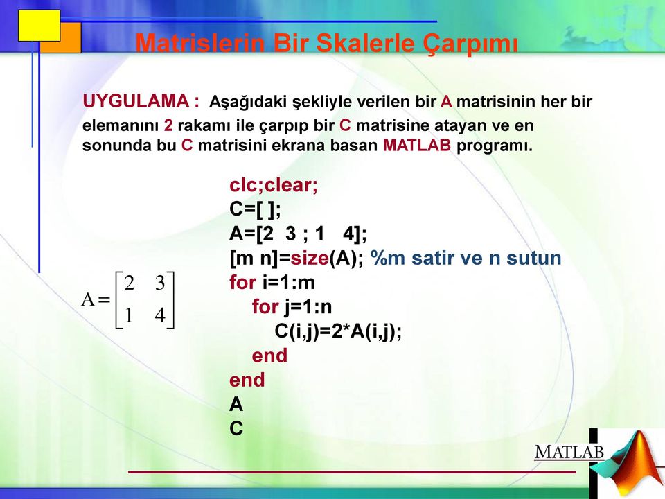 sonunda bu C matrisini ekrana basan MATLAB programı.
