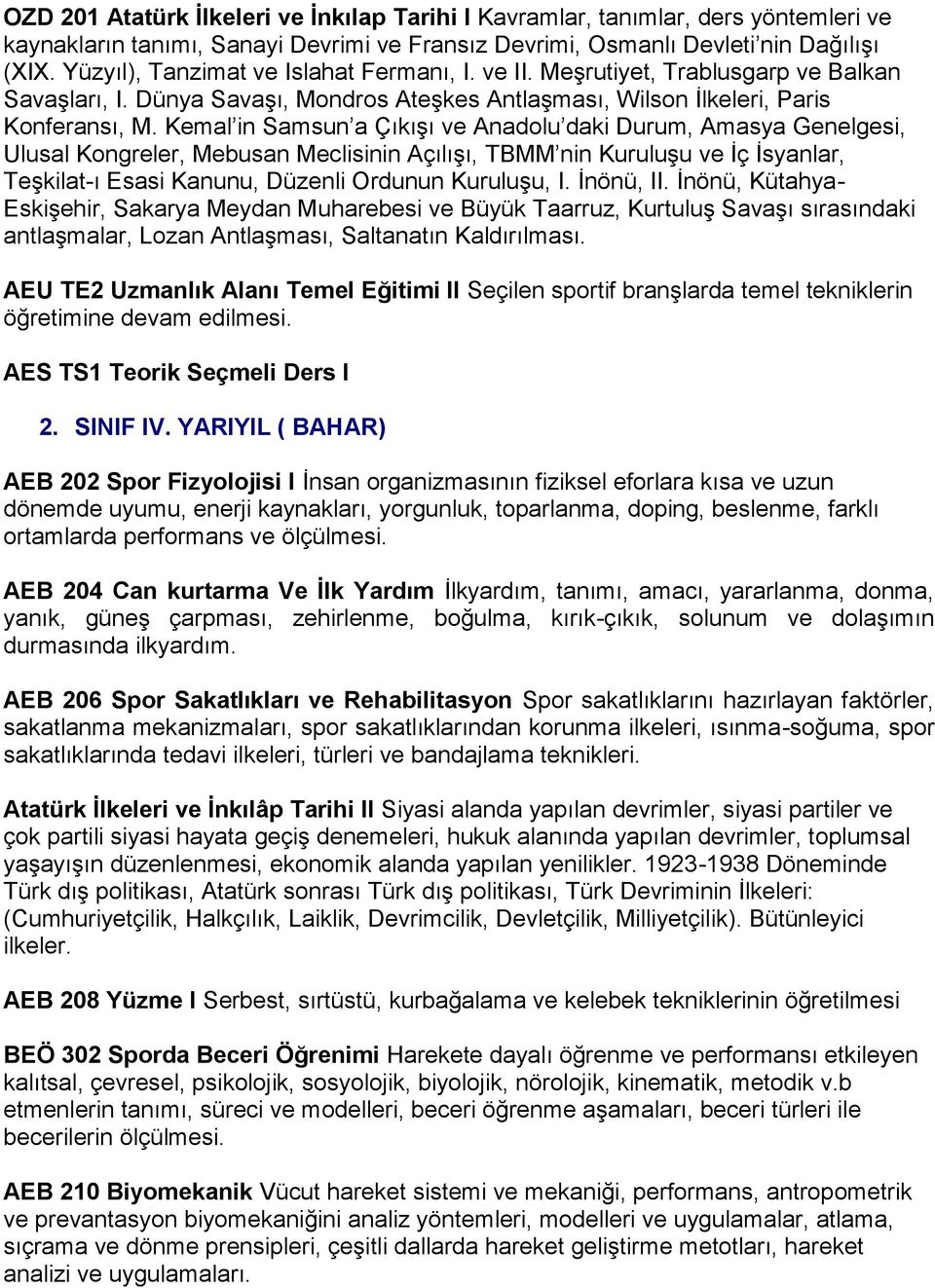 Kemal in Samsun a Çıkışı ve Anadolu daki Durum, Amasya Genelgesi, Ulusal Kongreler, Mebusan Meclisinin Açılışı, TBMM nin Kuruluşu ve İç İsyanlar, Teşkilat-ı Esasi Kanunu, Düzenli Ordunun Kuruluşu, I.