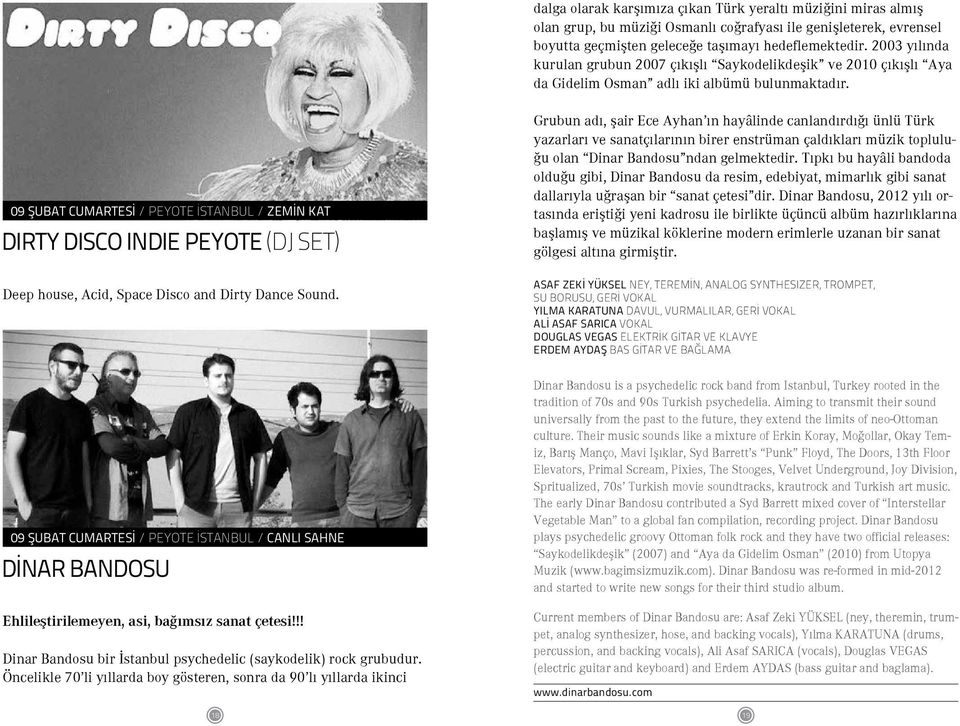 09 ŞUBAT CUMARTESİ / PEYOTE İSTANBUL / ZEMİN KAT DIrty DIsco IndIe Peyote (DJ Set) Deep house, Acid, Space Disco and Dirty Dance Sound.