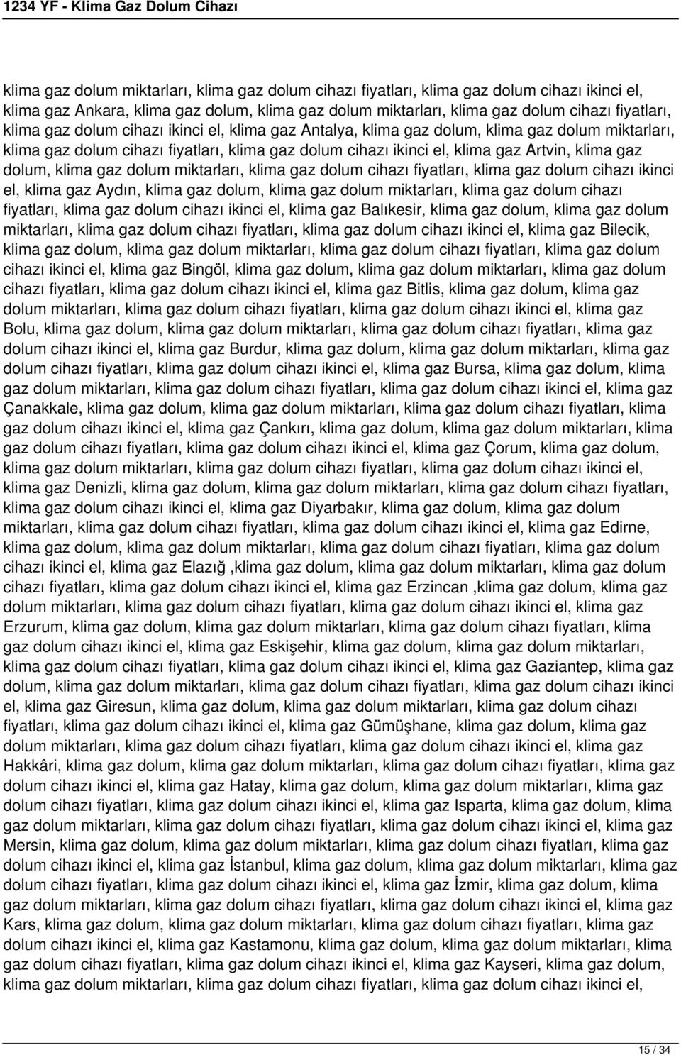 klima gaz dolum miktarları, klima gaz dolum cihazı fiyatları, klima gaz dolum cihazı ikinci el, klima gaz Aydın, klima gaz dolum, klima gaz dolum miktarları, klima gaz dolum cihazı fiyatları, klima