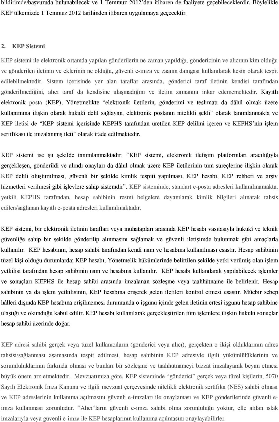 12 tarihinden itibaren uygulamaya geçecektir. 2.