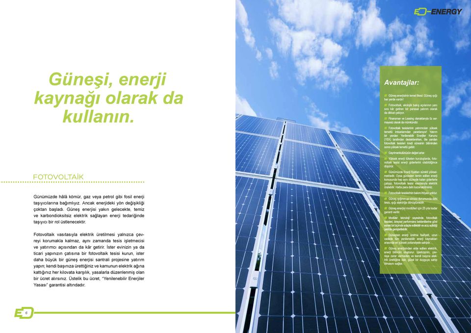 Fotovoltaik tesislerinin yatırımcıları yüksek temettü imkanlarından yararlanıyor!