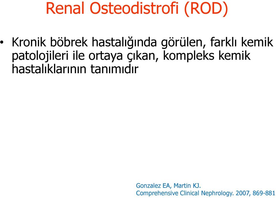 kompleks kemik hastalıklarının tanımıdır Gonzalez EA,