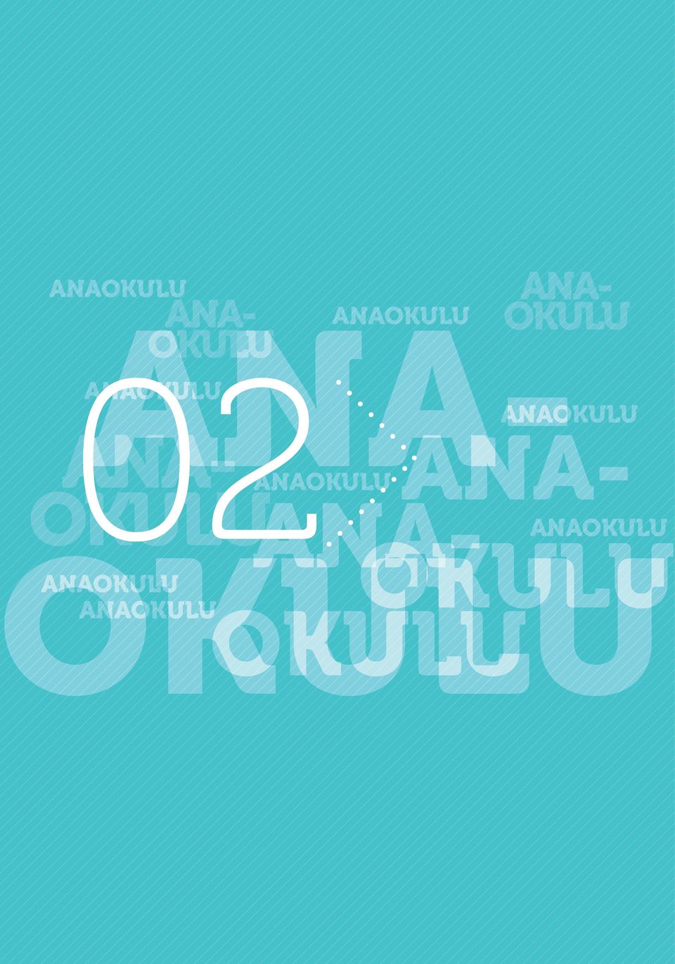 ANA- OKULU ANA- ANAOKULU ANA-