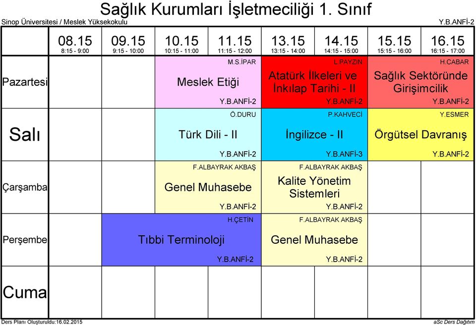 ESMER Örgütsel Davranış F.ALBAYRAK AKBAŞ Genel Muhasebe F.