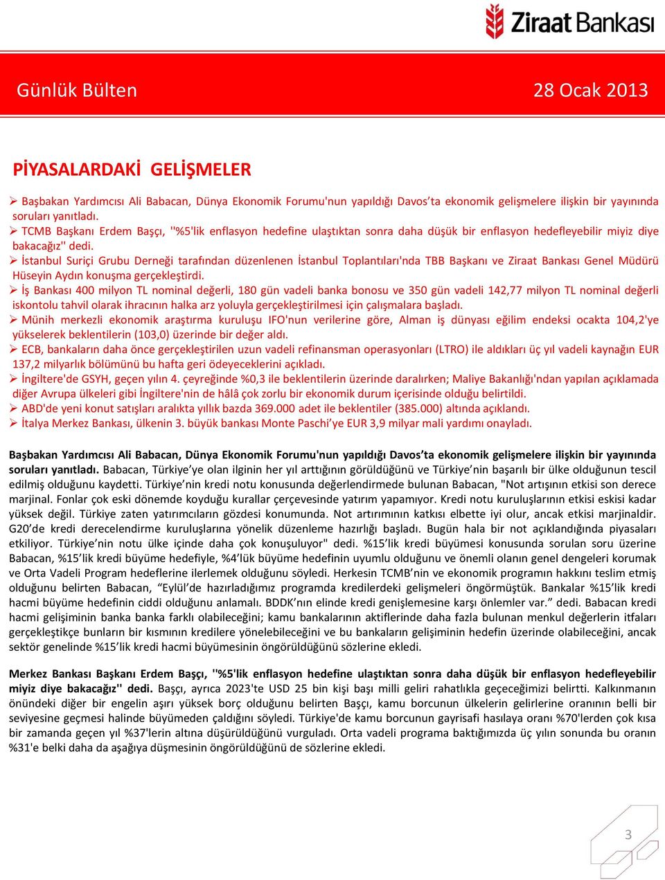 İstanbul Suriçi Grubu Derneği tarafından düzenlenen İstanbul Toplantıları'nda TBB Başkanı ve Ziraat Bankası Genel Müdürü Hüseyin Aydın konuşma gerçekleştirdi.