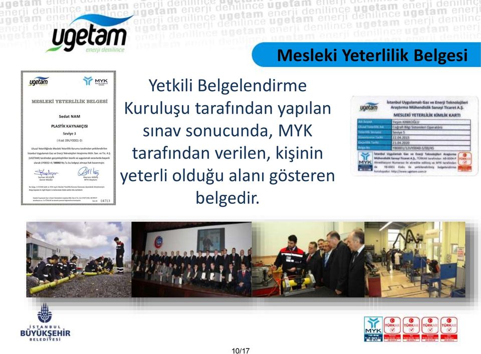 verilen, kişinin yeterli olduğu alanı