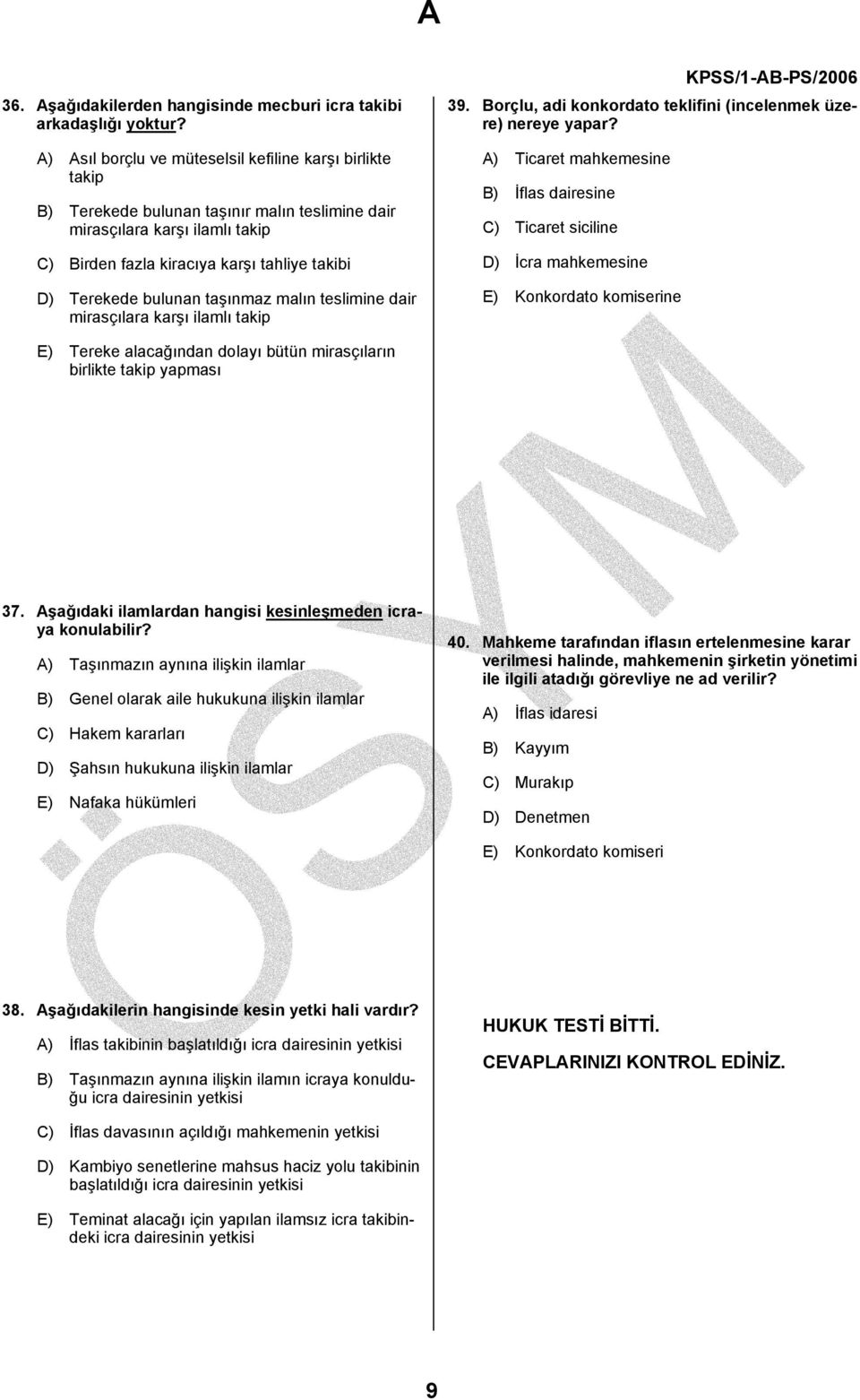 bulunan taşınmaz malın teslimine dair mirasçılara karşı ilamlı takip 39. Borçlu, adi konkordato teklifini (incelenmek üzere) nereye yapar?