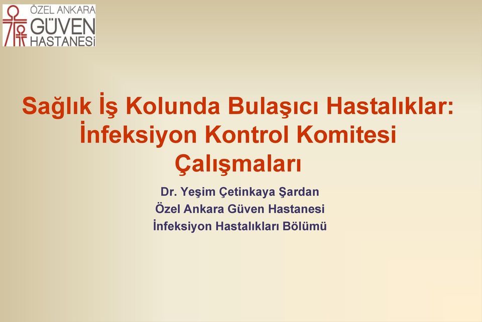 Dr. Yeşim Çetinkaya Şardan Özel Ankara