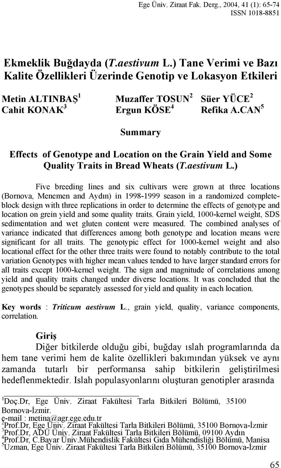 CAN 5 Summary Effects of Genotype and Location on the Grain Yield and Some Quality Traits in Bread Wheats (T.aestivum L.