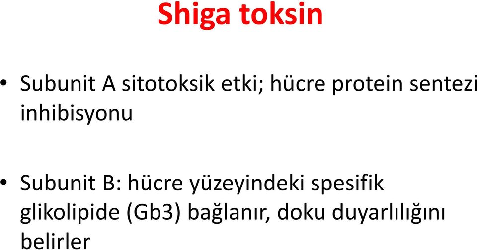 B: hücre yüzeyindeki spesifik glikolipide