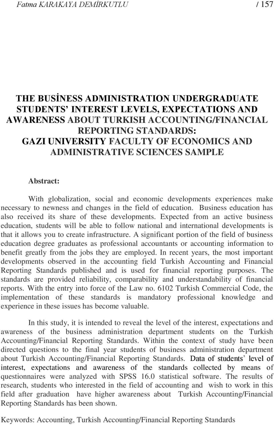 Business education has also received its share of these developments.