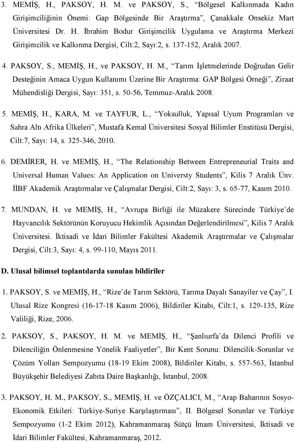 50-56, Temmuz-Aralık 2008. 5. MEMİŞ, H., KARA, M. ve TAYFUR, L.