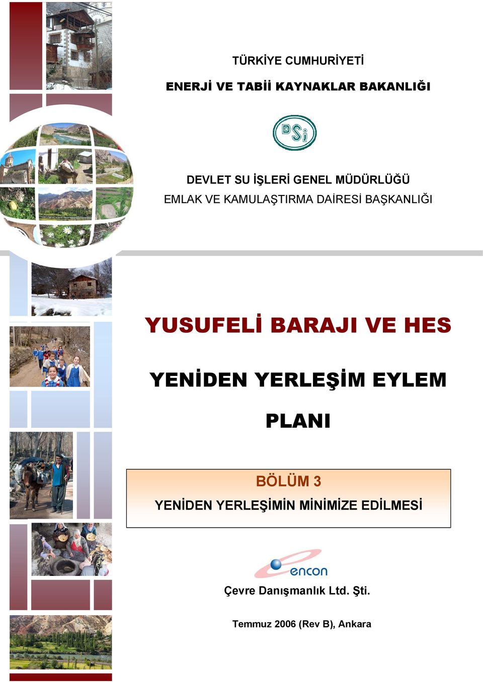 YUSUFELİ BARAJI VE HES YENİDEN YERLEŞİM EYLEM PLANI BÖLÜM 3 YENİDEN