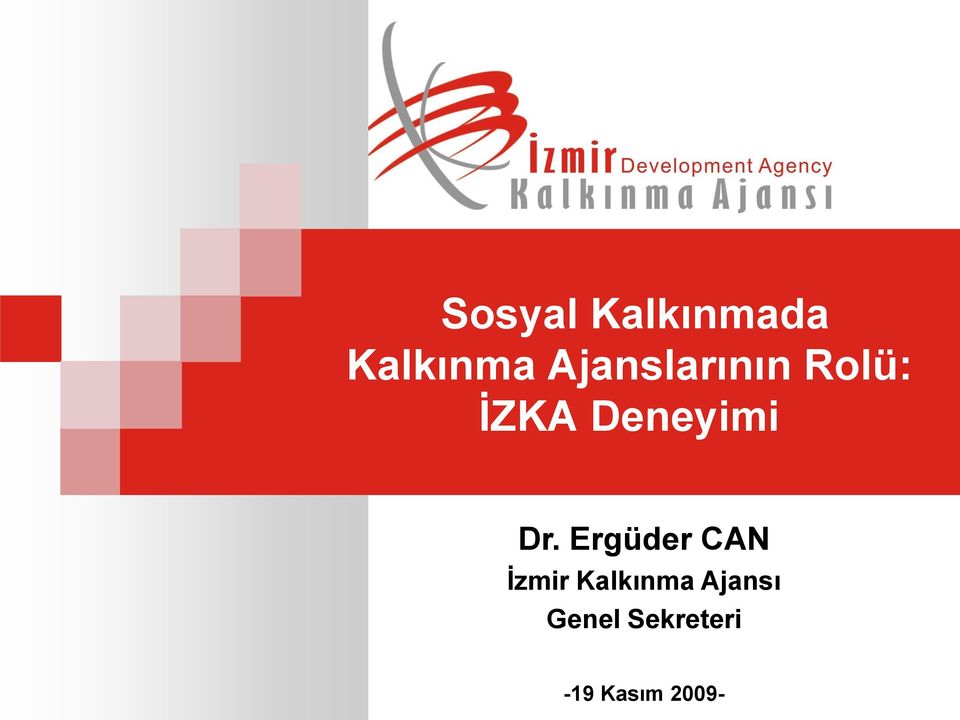 Dr. Ergüder CAN İzmir Kalkınma