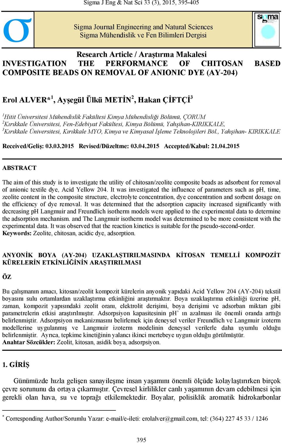 Bölümü, ÇORUM 2 Kırıkkale Üniversitesi, Fen-Edebiyat Fakültesi, Kimya Bölümü, Yahşihan-KIRIKKALE, 3 Kırıkkale Üniversitesi, Kırıkkale MYO, Kimya ve Kimyasal İşleme Teknolojileri Böl.