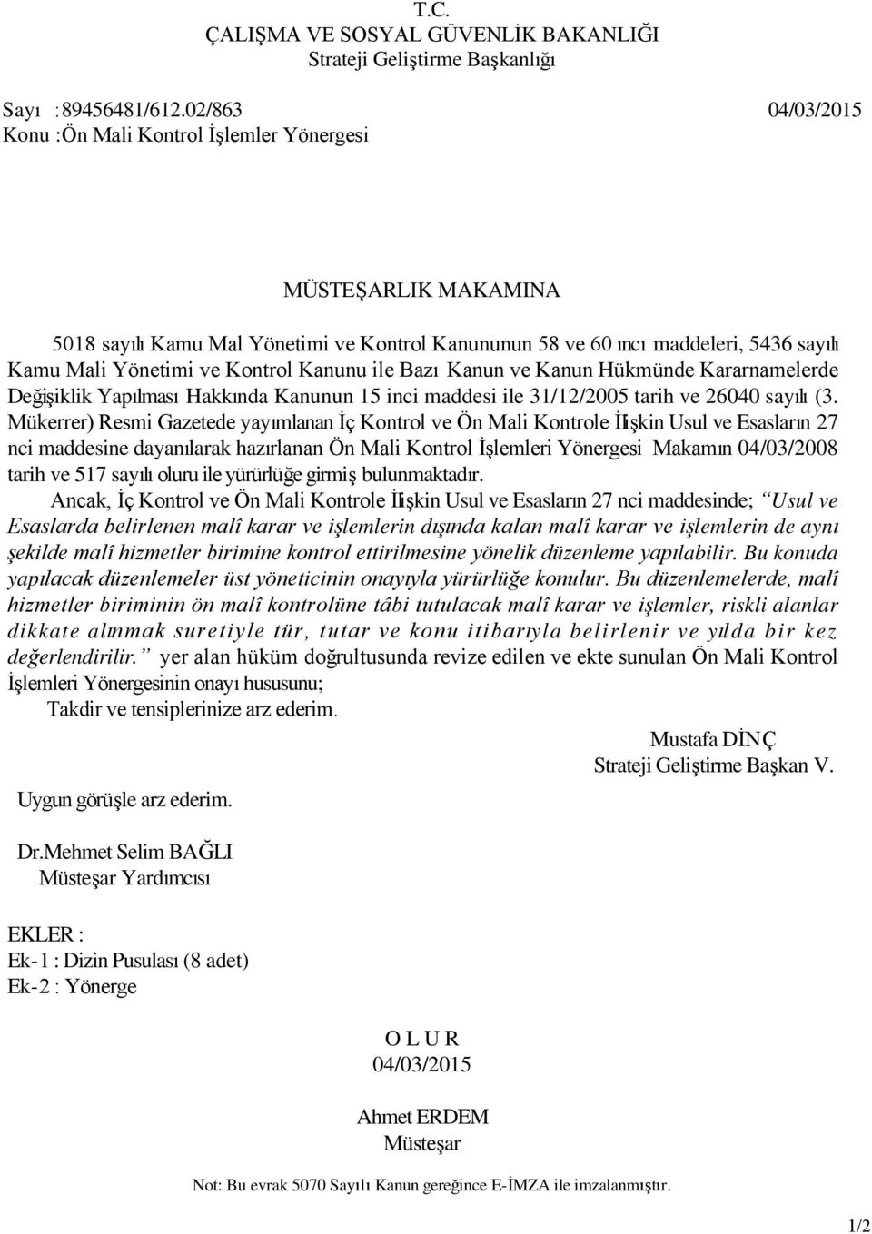 Kanunu ile Bazı Kanun ve Kanun Hükmünde Kararnamelerde Değişiklik Yapılması Hakkında Kanunun 15 inci maddesi ile 31/12/2005 tarih ve 26040 sayılı (3.