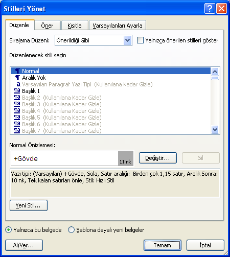 2.4.2. Stilleri Yönetme Stil verilecek alan fare ile seçilir. Ardından Giriş sekmesinde bulunan stillerle ilgili işlemlerin yapıldığı kısımdan Stil yönetme aracına tıklanır. Açılan pencerede (2.