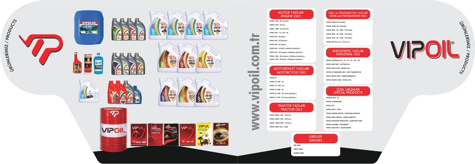 Synthetic ) VIPOIL 5W - 40 Dragon ( Full&Semi Synthetic ) VIPOIL 10W - 30 Scorpion ( Full&Semi Synthetic ) VIPOIL 10W - 40 Shark ( Full&Semi Synthetic ) VIPOIL 2T MOTORSİKLET YAĞLARI MOTORCYCLE OILS