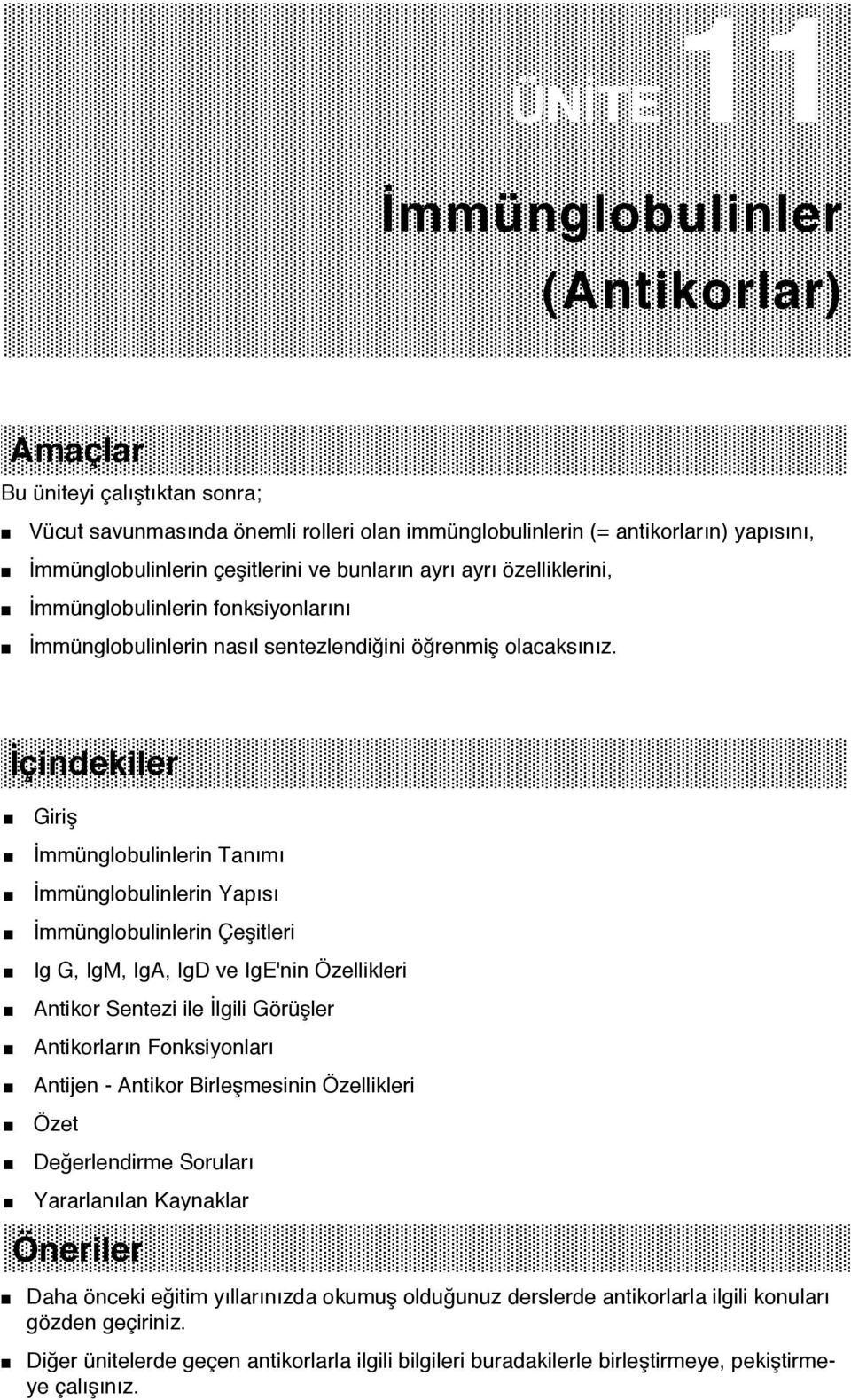 İçindekiler Giriş İmmünglobulinlerin Tanımı İmmünglobulinlerin Yapısı İmmünglobulinlerin Çeşitleri Ig G, IgM, IgA, IgD ve IgE'nin Özellikleri Antikor Sentezi ile İlgili Görüşler Antikorların