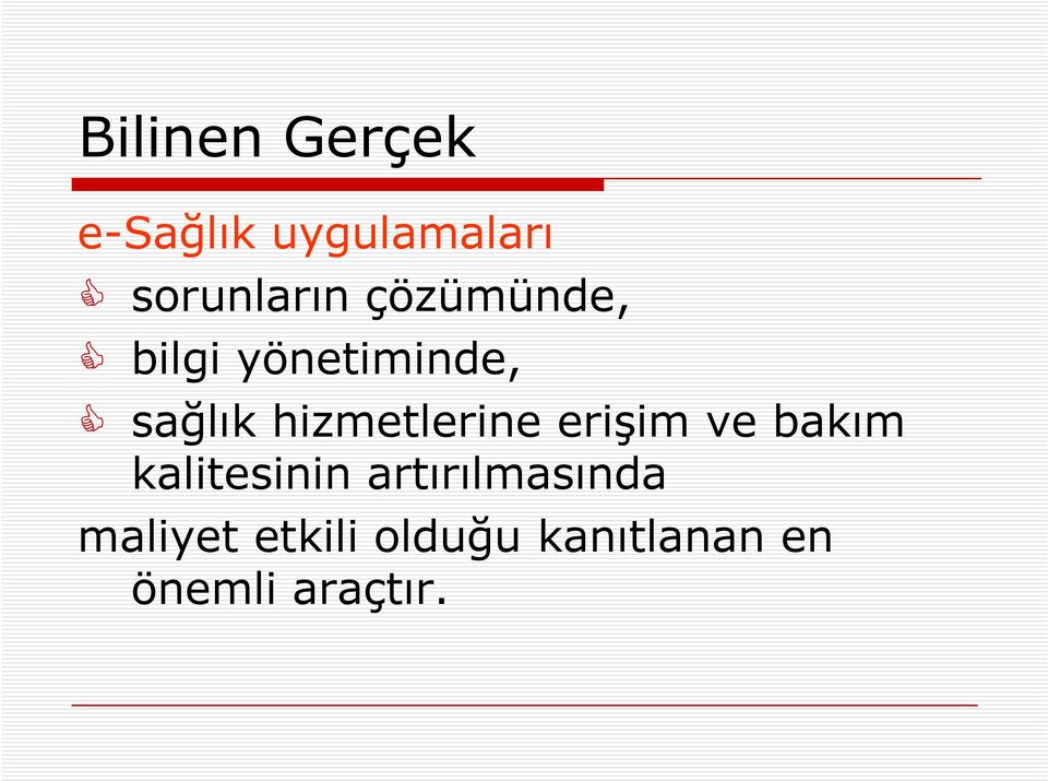 hizmetlerine erişim ve bakım kalitesinin