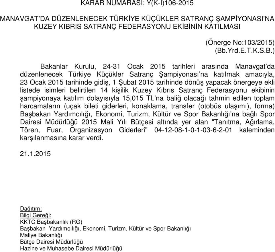 NİN KATILMASI (Önerge No:103/2015) (Bb