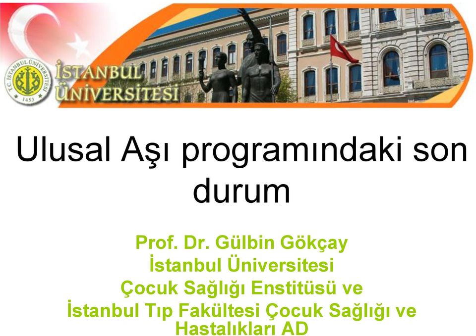 Çocuk Sağlığı Enstitüsü ve İstanbul Tıp