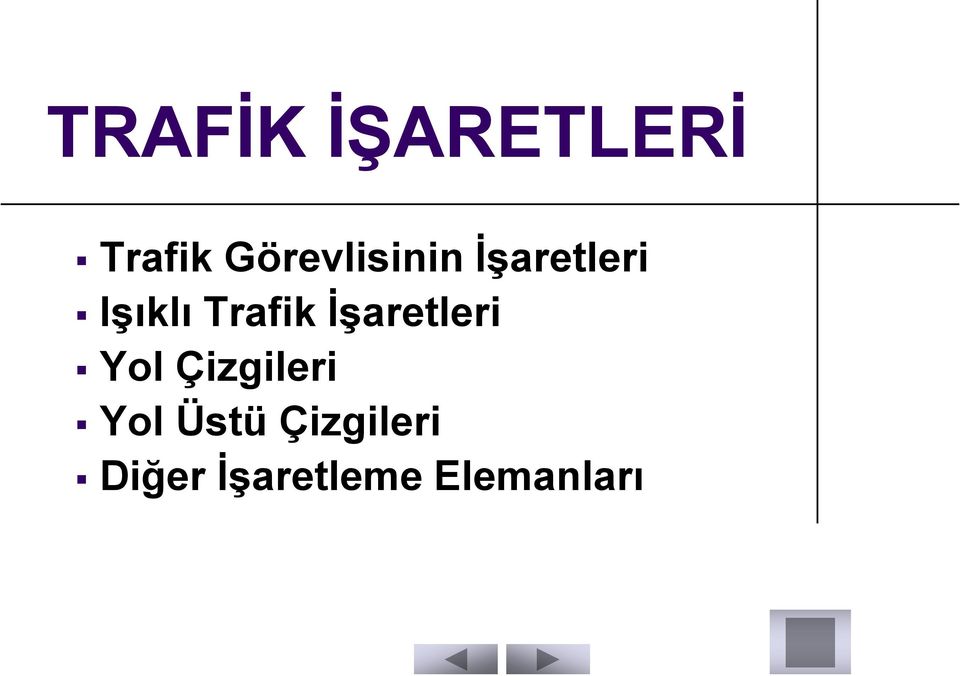 Trafik İşaretleri Yol Çizgileri