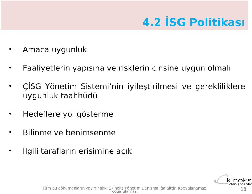 iyileştirilmesi ve gerekliliklere uygunluk taahhüdü Hedeflere