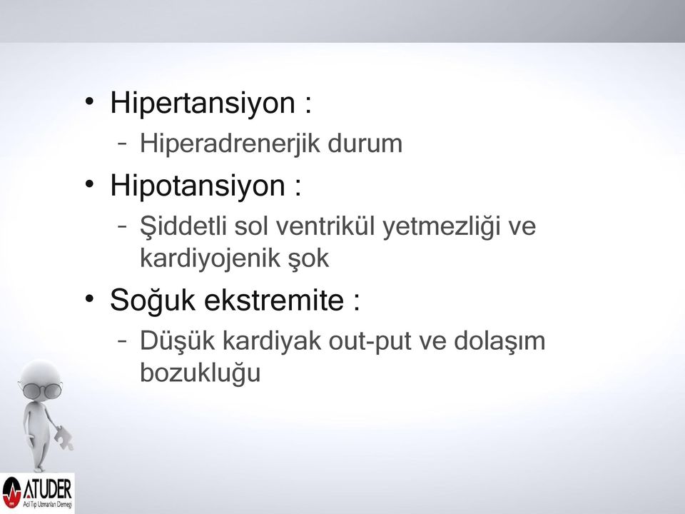 yetmezliği ve kardiyojenik şok Soğuk