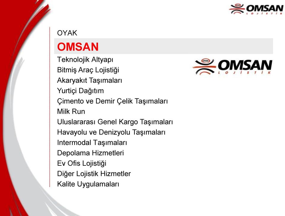 Genel Kargo TaĢımaları Havayolu ve Denizyolu TaĢımaları Intermodal