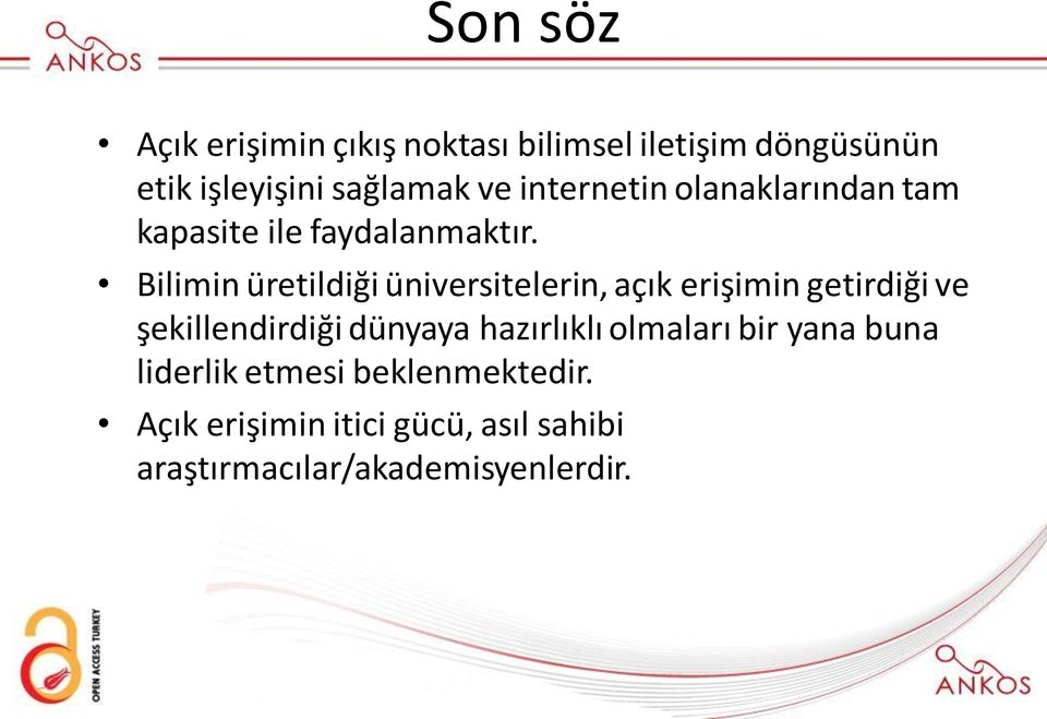 Bilimin üretildiği üniversitelerin, açık erişimin getirdiği ve şekillendirdiği dünyaya