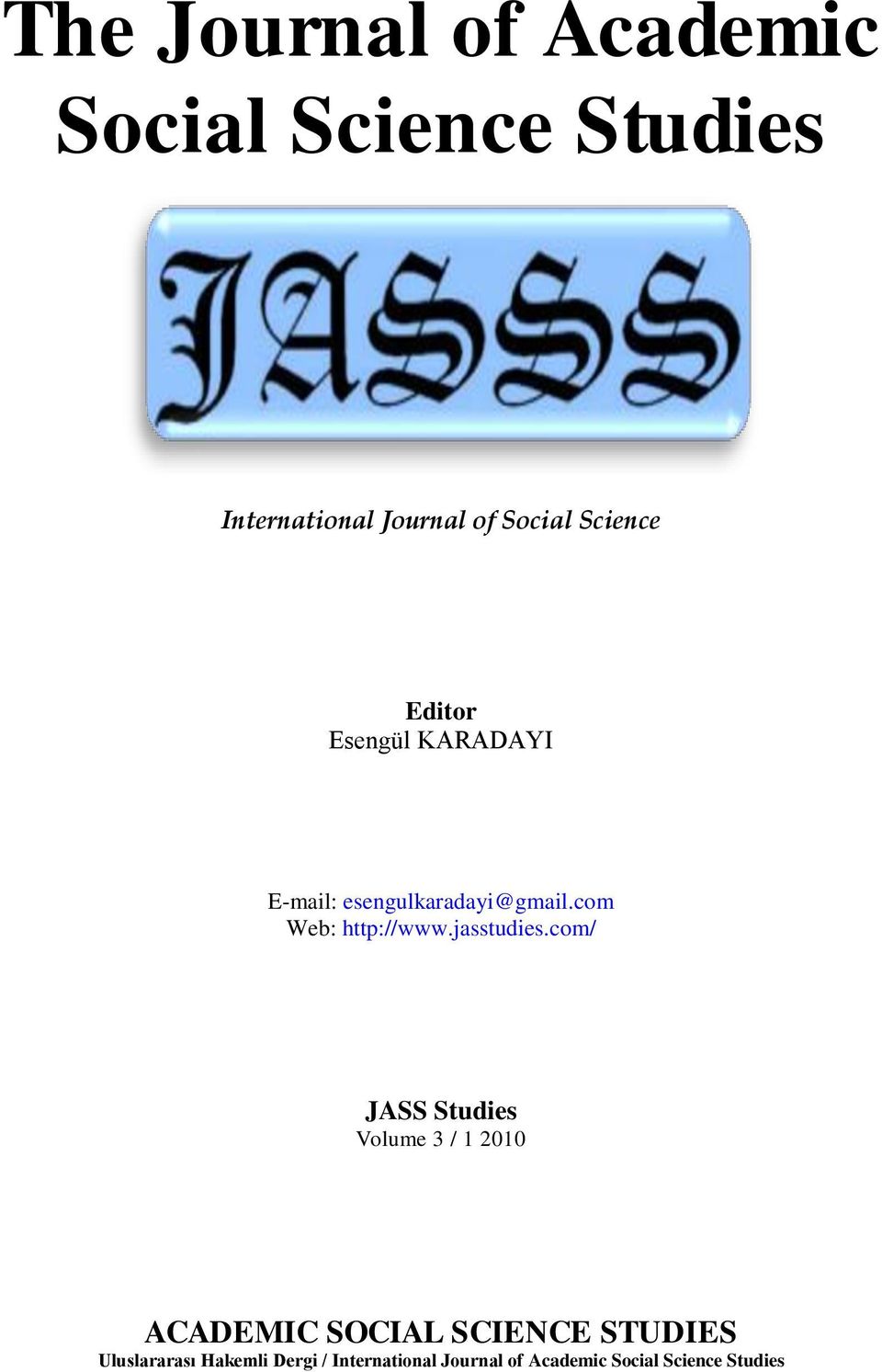 com/ JASS Studies Volume 3 / 1 2010 ACADEMIC SOCIAL SCIENCE STUDIES