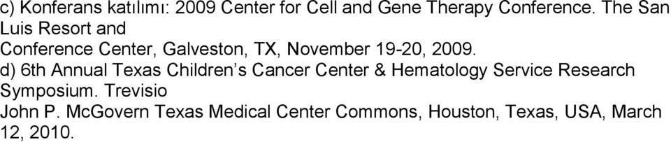 d) 6th Annual Texas Children s Cancer Center & Hematology Service Research