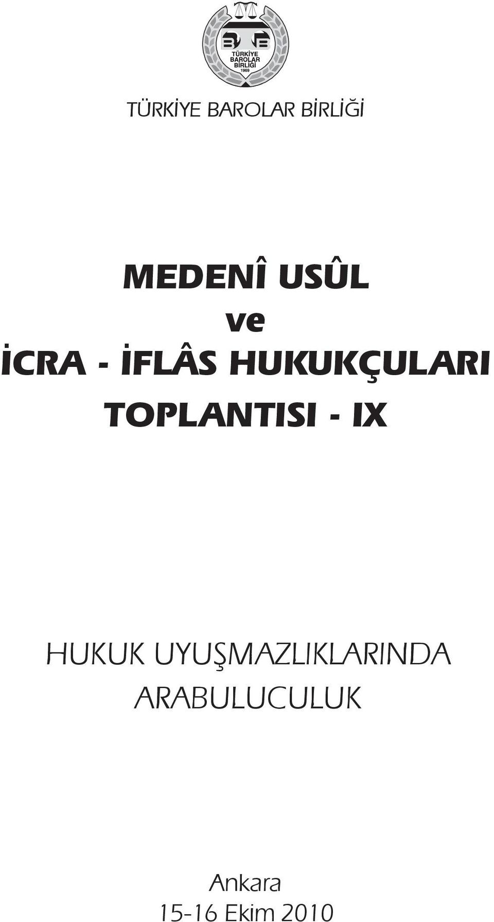 TOPLANTISI - IX HUKUK