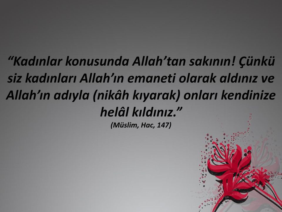 aldınız ve Allah ın adıyla (nikâh kıyarak)