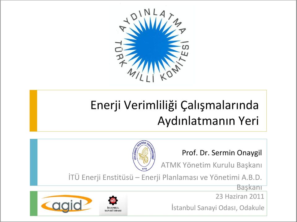 Sermin Onaygil ATMK Yönetim Kurulu Başkanı İTÜ Enerji